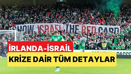 İrlanda-İsrail Maçı Neden Kriz Yarattı? Boykot Çağrılarından Bazunu'nun Kararına Tüm Bilinenler