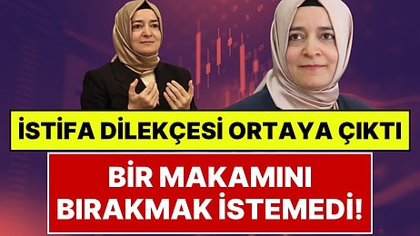 Fatma Betül Sayan Kaya'nın İlk İstifa Dilekçesi Ortaya Çıktı: Genel Başkan Yardımcılığını Bırakmak İstememiş
