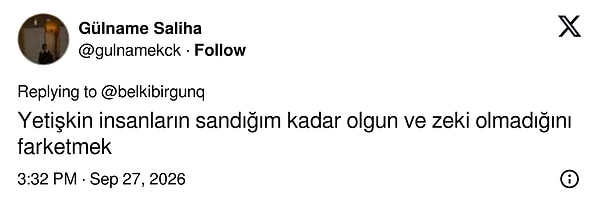 Yetişkinlerin sanıldığı kadar olgun ve zeki olmadığını görmek