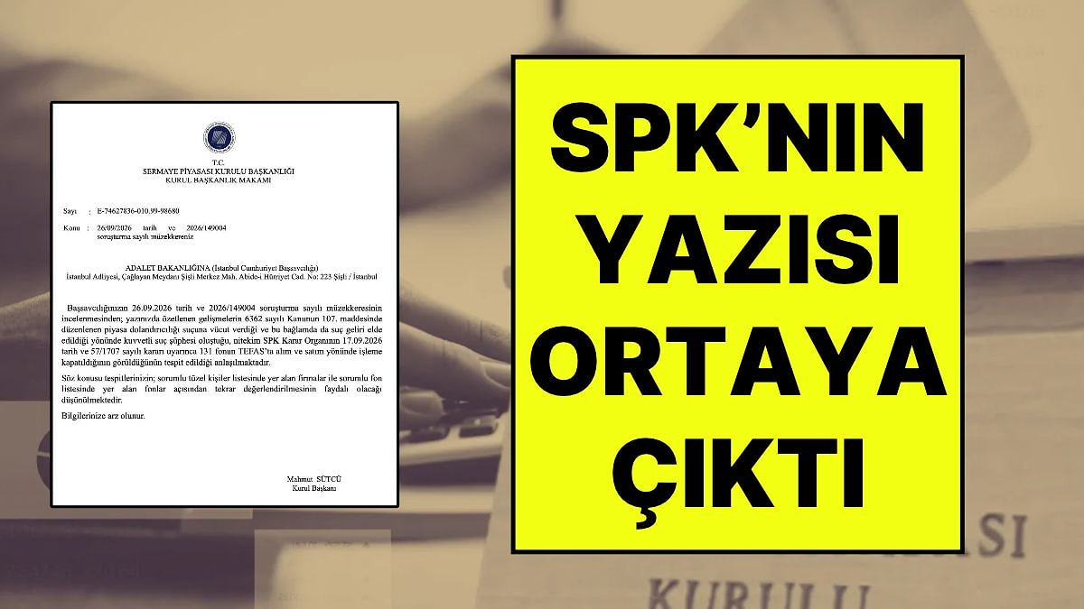 Fon Soruşturmasında, SPK’nın Başsavcılığa Gönderdiği Yazı Ortaya Çıktı