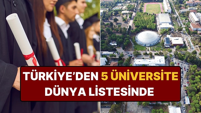 Dünyanın En Sürdürülebilir 100 Üniversitesi Belli Oldu: Türkiye'den 5 Üniversite Listeye Girdi