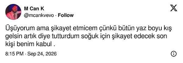 Bütün yaz "kış gelsin" diyenlerin şikâyet hakkı yok