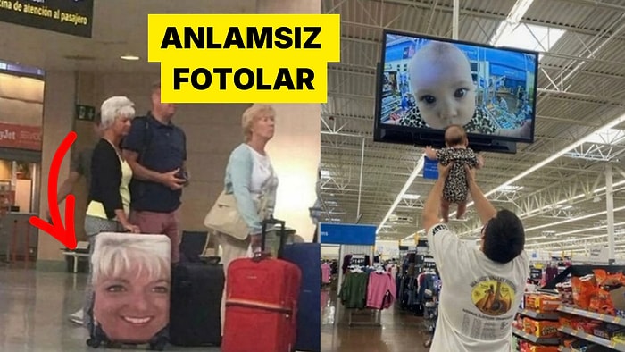 Hiçbir Açıklaması Yok: Yurt Dışından Anlamsız Ama Komik Fotoğraflar