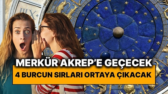 Merkür Yarın Akrep'e Geçiyor: Sırları Ortaya Çıkacak 4 Burç