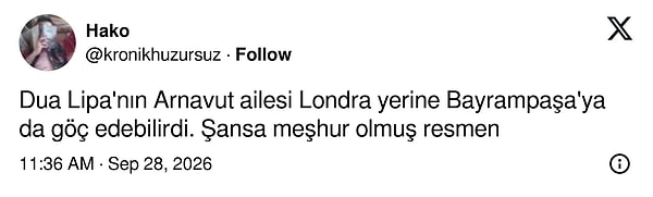 Dua Lipa'nın ailesi Londra yerine Bayrampaşa'yı seçseydi