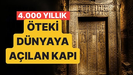 Firavunun En Büyük Sırlarını O Biliyordu: 4 Bin Yıllık Mezarında 'Öteki Dünyaya Açılan Kapı' Bulundu