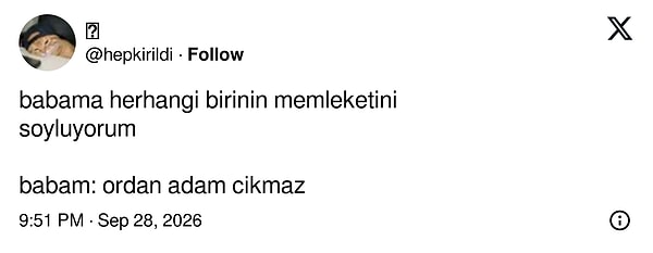 Hangi memleketi söylersen söyle babanın cevabı hazır