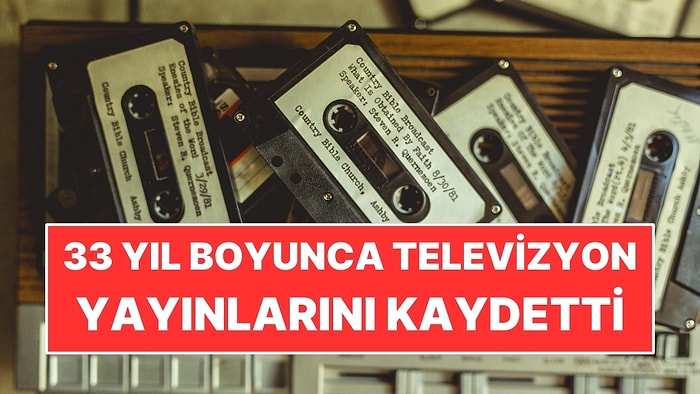33 Yıl Boyunca Televizyon Yayınlarını Kaydetti: Dev Bir Haber Arşivi Bıraktı