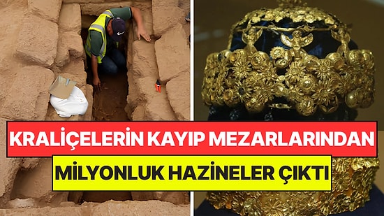 Kraliçelerin Kayıp Mezarlarını Buldular: Hazineleri Tutankamon'a Rakip Çıktı