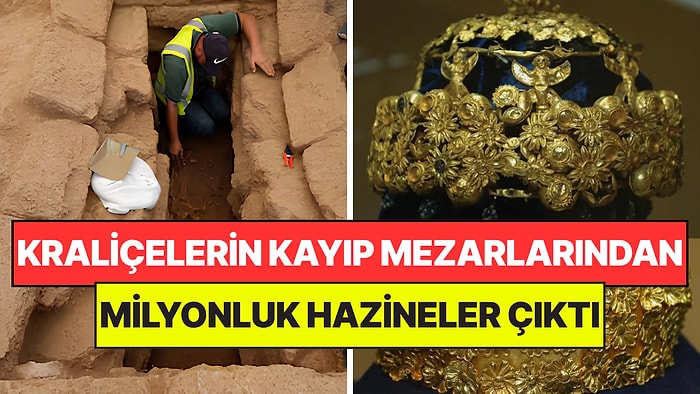 Kraliçelerin Kayıp Mezarlarını Buldular: Hazineleri Tutankamon'a Rakip Çıktı