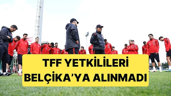 Belçika'da Milli Takım Heyetine Büyük Ayıp