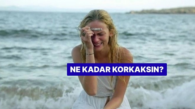 Kişilik Testi: Ne Kadar Korkaksın?