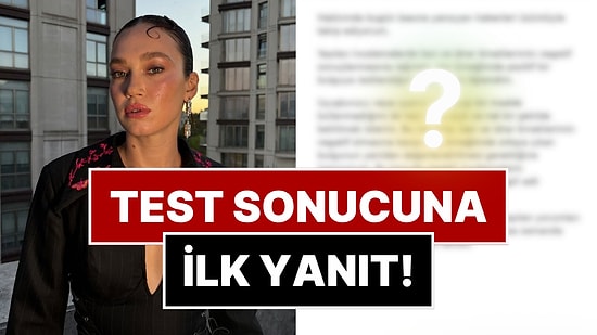 Yasaklı Madde Testi Pozitif Çıkan Melisa Şenolsun’dan İlk Açıklama!