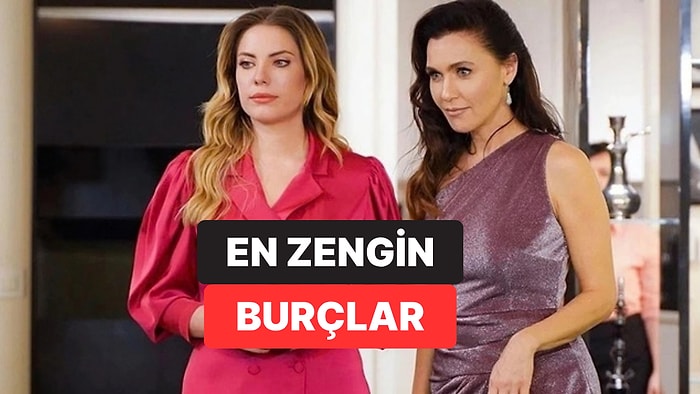 Dünyanın En Zenginleri Burçlarına Göre Sıralandı: Zirvedeki Burç Şaşırttı