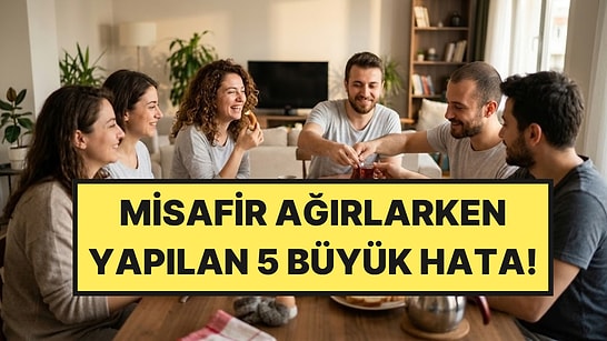 Yatılı Misafir Ağırlarken İnsanların Yaptığı 5 Büyük Hata