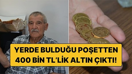 Yerde Bulduğu Poşetten 400 Bin Liralık Altın Çıktı: "Ne Büyük Zorluklarla Kazanmıştır"