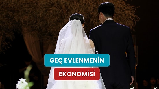 İnsanların Daha Geç Evlenmesinin Ekonomiye 10 Etkisi