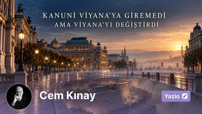 Kanuni Viyana’ya Giremedi, Ama Viyana’yı Değiştirdi