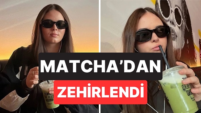 Bir Yılda Matchaya 2 Bin 650 Dolar Harcadı: 19 Yaşındaki Kadın Bağımlılığın Bedelini Sağlığıyla Ödedi
