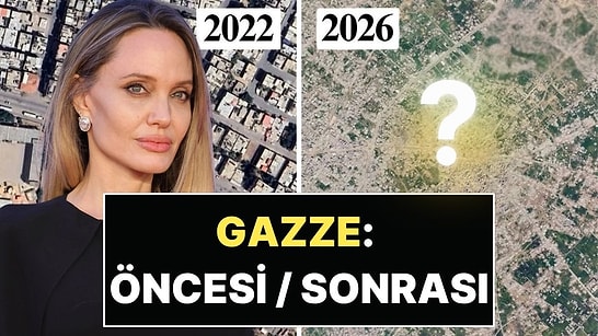 Angelina Jolie Gazze'deki Yıkımı Uydu Görüntüleriyle Gözler Önüne Serdi