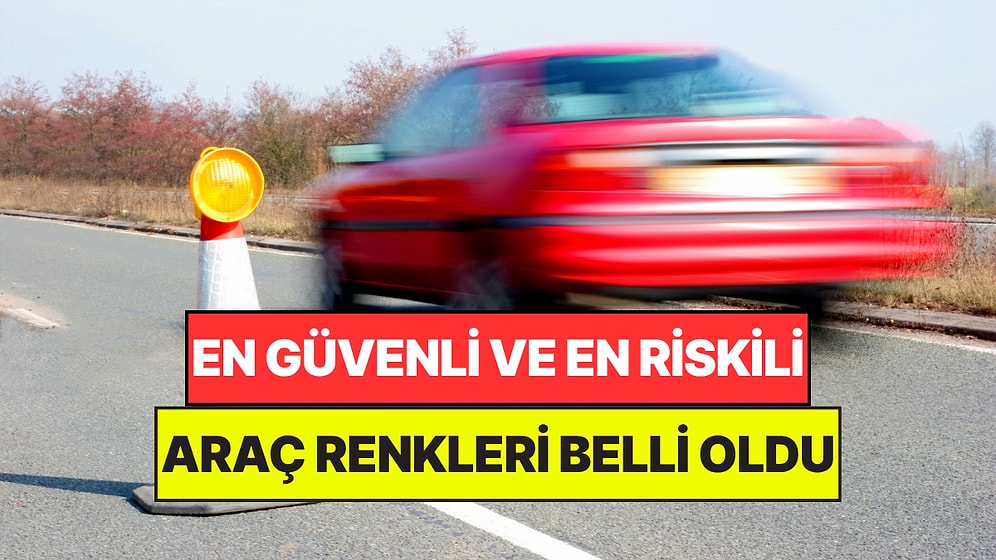 175 Bin Kazayı İnceleyen Araştırma Açıkladı: En Güvenli ve En Riskli Araç Renkleri Belli Oldu