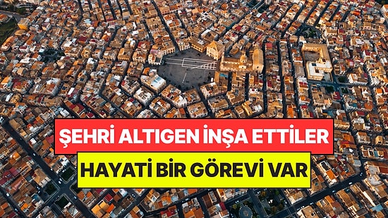 Depremden Sonra Tüm Şehri Altıgen Olarak İnşa Ettiler: Hayati Bir Görevi Var