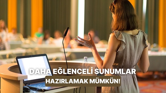 Ders İçin Hazırlayacağın Bir Sunumu Sıkıcı Olmaktan Kurtaracak 10 Yaratıcı Fikir