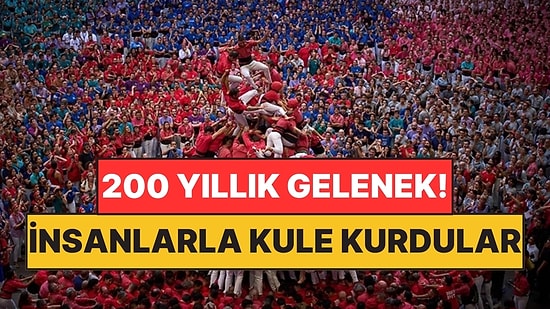 200 Yıllık Gelenekte İnsanları Üst Üste Dizip Kule Kuruyorlar