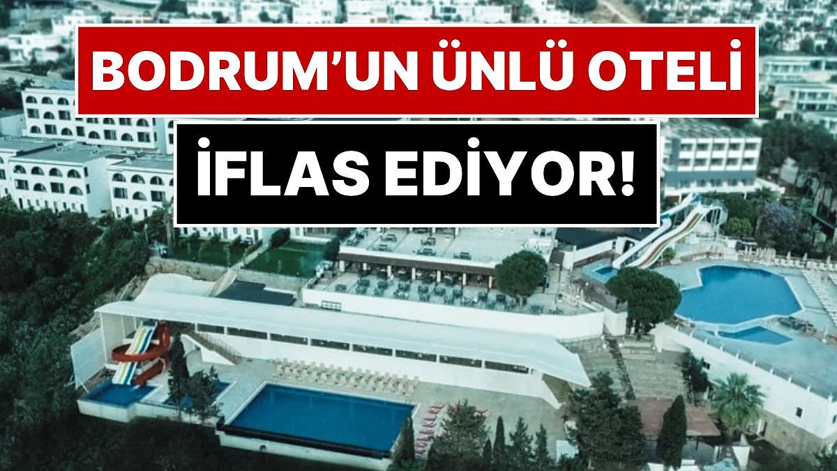 Bodrum'un Ünlü Oteli Asr-ı Ala İflas Ediyor: Mahkeme 3 Aylık Süre Verdi!