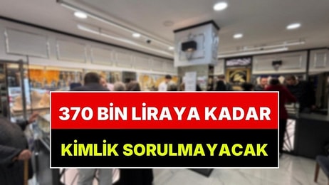Kuyumcuda ve Döviz Bürosunda Yeni Dönem: Kimlik Kararı Verildi