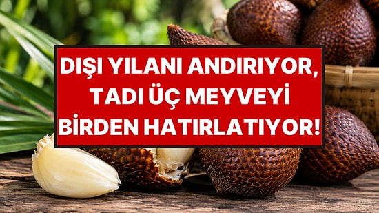 Bu Meyvenin Kabuğu Diğerlerine Hiç Benzemiyor