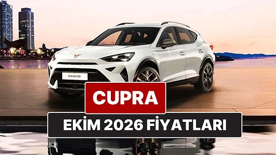 Ekim 2026 Cupra Fiyat Listesi! İşte Cupra Formentor, Leon ve Ateca Güncel Fiyatları