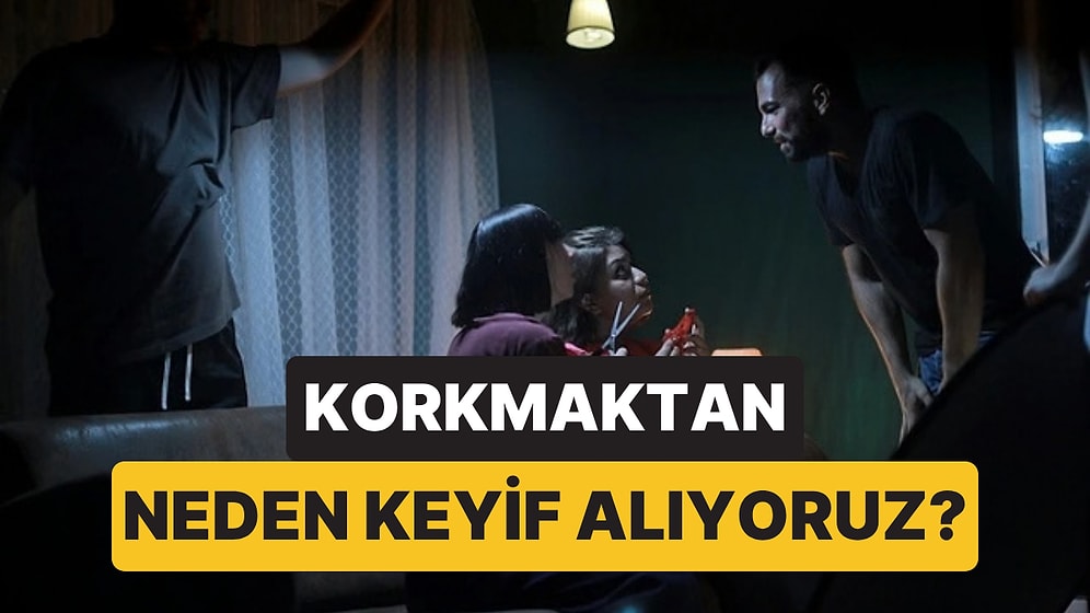 Psikolog İnsanların Korkmaktan Neden Keyif Aldığını Açıkladı