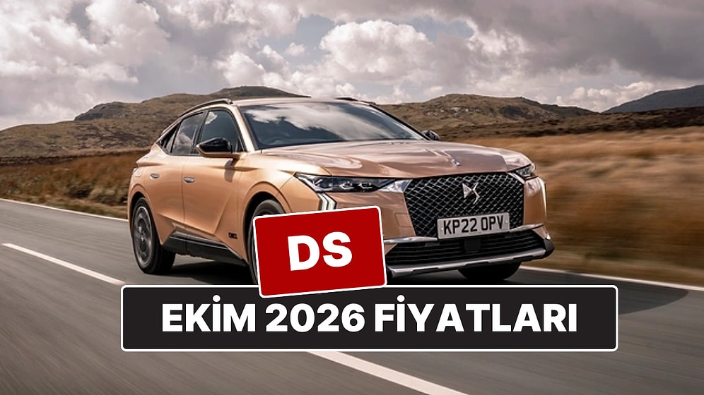 Ekim 2026 DS Fiyat Listesi! İşte N°4, N°8 ve DS 7 Güncel Fiyatları