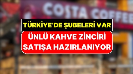 Türkiye'de de Şubeleri Var: Coca-Cola Ünlü Kahve Zincirini Satmaya Hazırlanıyor