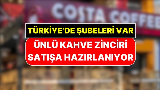 Türkiye'de de Şubeleri Var: Coca-Cola Ünlü Kahve Zincirini Satmaya Hazırlanıyor