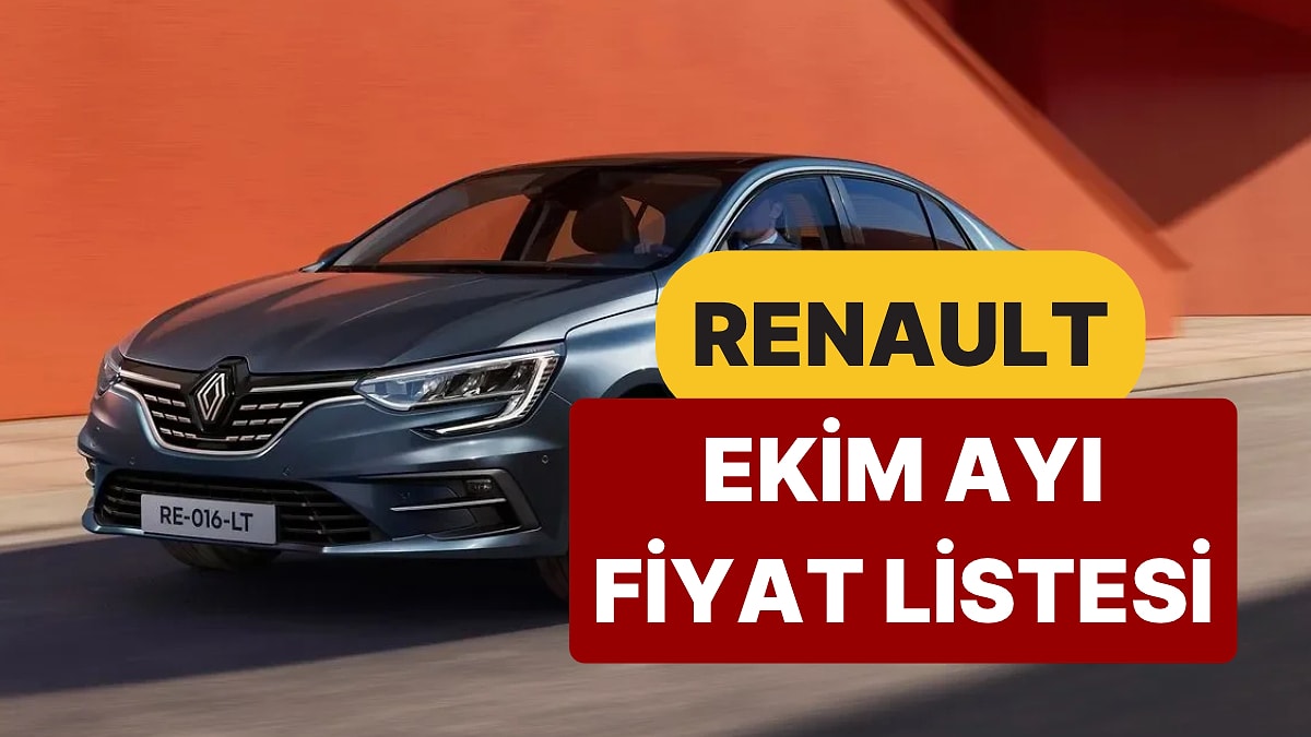Ekim 2026 Renault Fiyat Listesi: Renault Clio, Austral, Megane, Boreal, Captur, Duster Güncel Fiyatlar