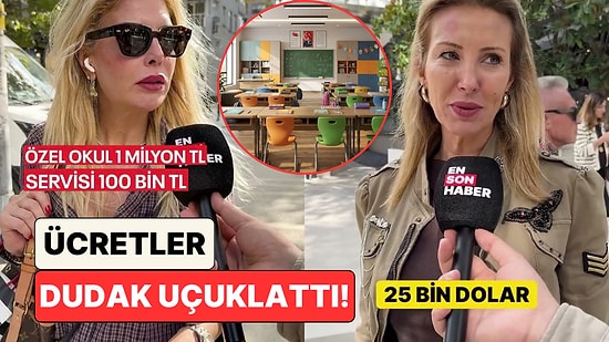 1 Milyon TL'den 25 Bin Dolara: Sokak Röportajında Velilere Çocuklarının Özel Okul Ücretleri Soruldu