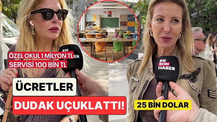 1 Milyon TL'den 25 Bin Dolara: Sokak Röportajında Velilere Çocuklarının Özel Okul Ücretleri Soruldu
