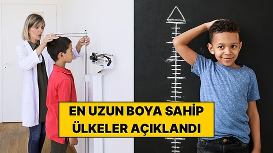 Boy Ortalaması En Yüksek Ülkeler Açıklandı: Bakın Türkiye Kaçıncı Sırada!