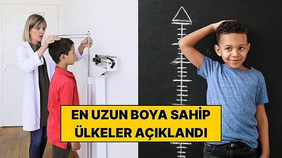 Boy Ortalaması En Yüksek Ülkeler Açıklandı: Bakın Türkiye Kaçıncı Sırada!