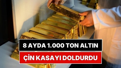 Çin Dolardan Kaçıp Altına Koştu: 158,8 Milyar Dolarlık Altın Aldı