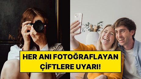 Mutlu Anlarınızı Sürekli Fotoğraflıyorsanız Dikkat: Terapist İlişkilerdeki Gizli Riski Anlattı