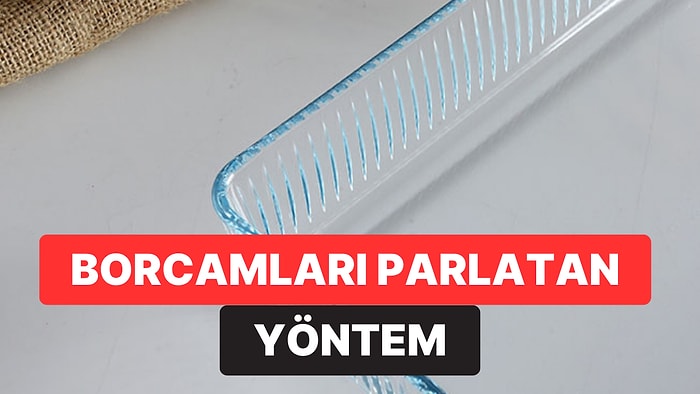 Matlaşan Borcamlar İlk Günkü Gibi Parlıyor: Doğal Cilası Her Mutfakta Var