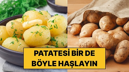 Haşlanmış Patatesin Dağılmasını Tek Malzemeyle Önleyebilirsiniz