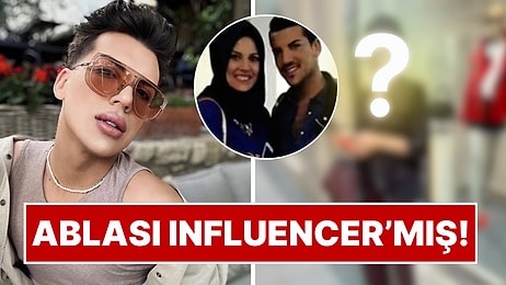 Meğer Ablası Influencer'mış: Kerimcan Durmaz’ın Ablası Serap Akbudak Ortaya Çıktı!