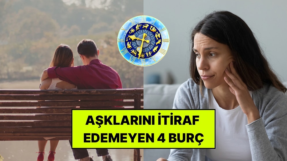 Birinden Hoşlandığını Kendisine Bile İtiraf Edemeyen 4 Burç