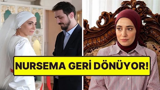 Senaristleri Değişen Kızılcık Şerbeti'nde Nursema Diziye Geri Dönüyor!