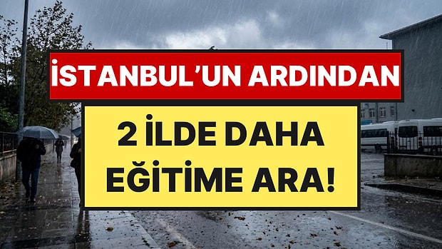 İstanbul'un Ardından Yalova ve Kocaeli'de de Eğitime 1 Gün Ara Verildi