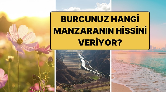 Burcunuza Göre Hangi Manzarasınız? 12 Burcun Doğadaki Karşılığı